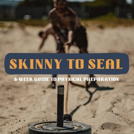 6-Week Skinny-to-SEAL Training Program EBOOK